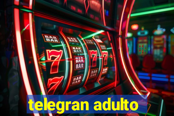 telegran adulto